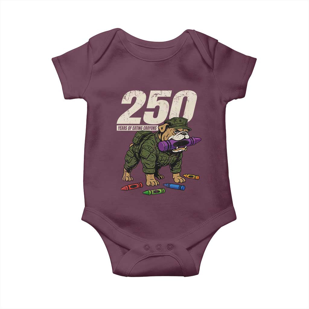 250 Years Of Eating Crayons Baby Onesie Vintage Bulldog Patriotic Veteran Military Gift TS10 Maroon Print Your Wear