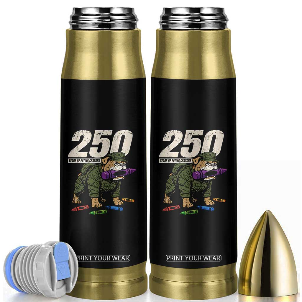250 Years Of Eating Crayons Bullet Tumbler Vintage Bulldog Patriotic Veteran Military Gift TS10 Black Print Your Wear