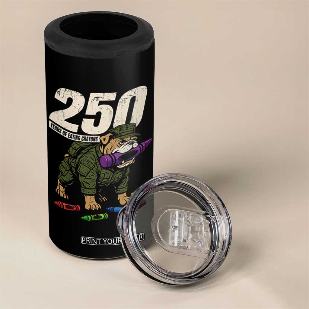 250 Years Of Eating Crayons 4 in 1 Can Cooler Tumbler Vintage Bulldog Patriotic Veteran Military Gift TS10 Print Your Wear
