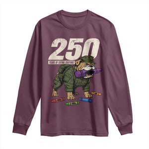 250 Years Of Eating Crayons Long Sleeve Shirt Vintage Bulldog Patriotic Veteran Military Gift TS10 Maroon Print Your Wear