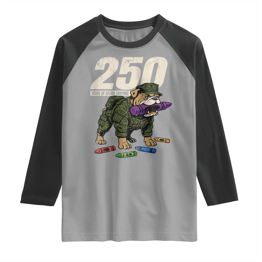 250 Years Of Eating Crayons Raglan Shirt Vintage Bulldog Patriotic Veteran Military Gift TS10 Sport Gray Black Print Your Wear