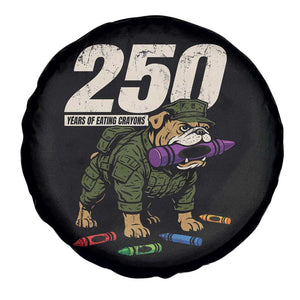 250 Years Of Eating Crayons Spare Tire Cover Vintage Bulldog Patriotic Veteran Military Gift TS10 Print Your Wear