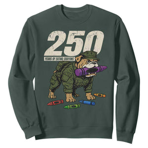 250 Years Of Eating Crayons Sweatshirt Vintage Bulldog Patriotic Veteran Military Gift TS10 Dark Forest Green Print Your Wear