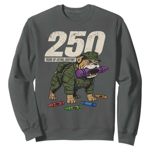 250 Years Of Eating Crayons Sweatshirt Vintage Bulldog Patriotic Veteran Military Gift TS10 Dark Heather Print Your Wear