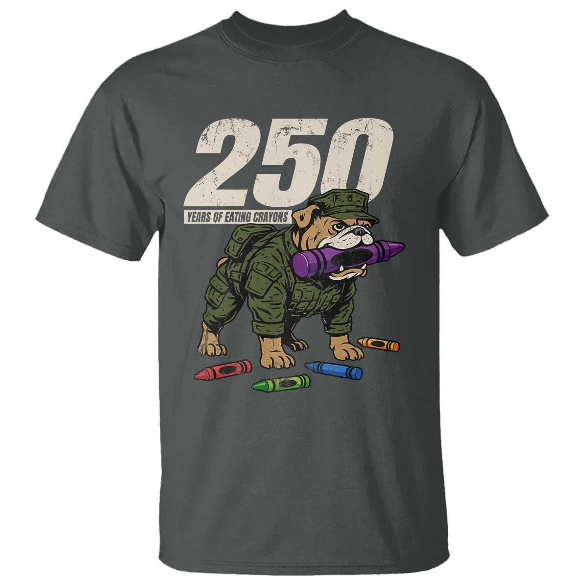 250 Years Of Eating Crayons T Shirt Vintage Bulldog Patriotic Veteran Military Gift TS10 Dark Heather Print Your Wear