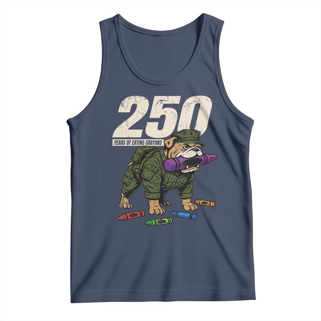 250 Years Of Eating Crayons Tank Top Vintage Bulldog Patriotic Veteran Military Gift TS10 Navy Print Your Wear