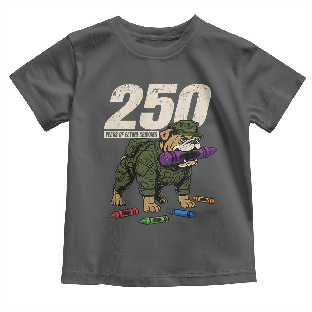 250 Years Of Eating Crayons Toddler T Shirt Vintage Bulldog Patriotic Veteran Military Gift TS10 Dark Heather Print Your Wear