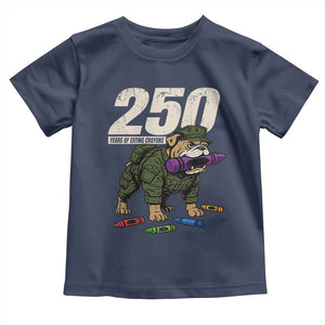 250 Years Of Eating Crayons Toddler T Shirt Vintage Bulldog Patriotic Veteran Military Gift TS10 Navy Print Your Wear