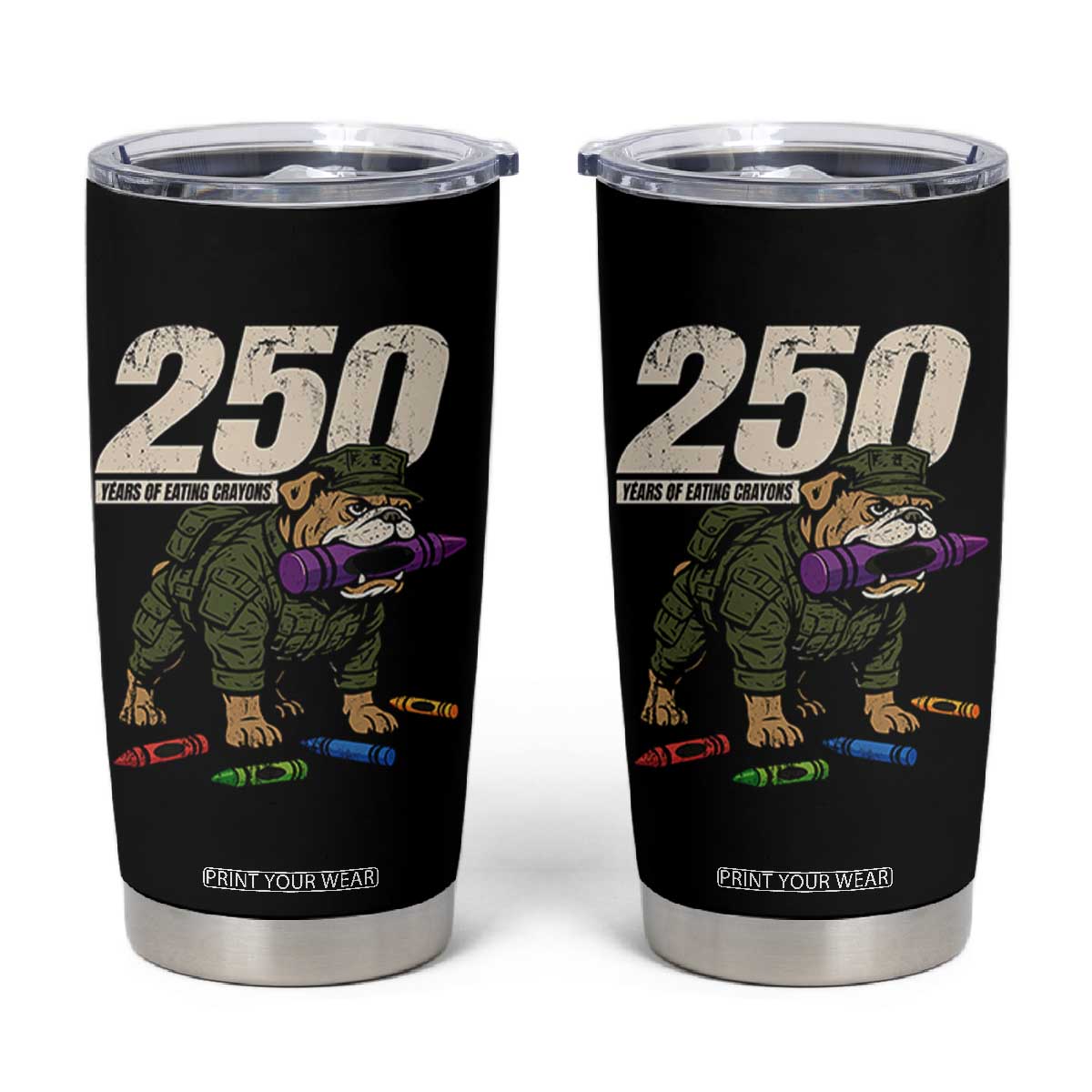 250 Years Of Eating Crayons Tumbler Cup Vintage Bulldog Patriotic Veteran Military Gift TS10 Black Print Your Wear