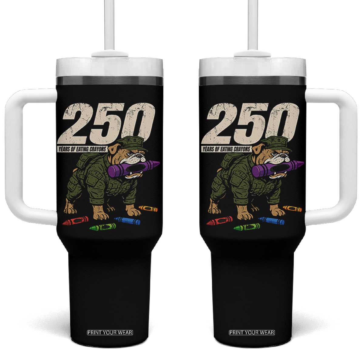 250 Years Of Eating Crayons Tumbler With Handle Vintage Bulldog Patriotic Veteran Military Gift TS10 One Size: 40 oz Black Print Your Wear