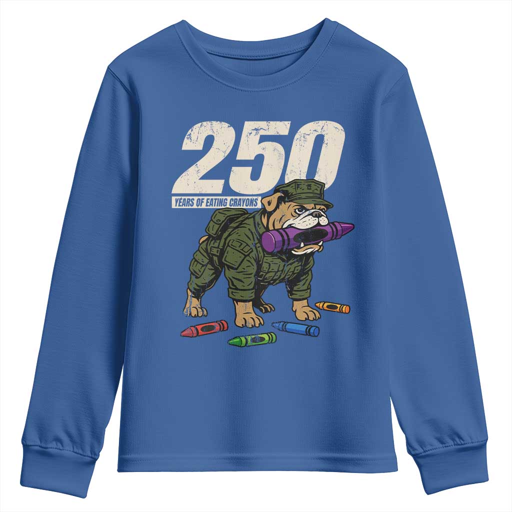 250 Years Of Eating Crayons Youth Sweatshirt Vintage Bulldog Patriotic Veteran Military Gift TS10 Royal Blue Print Your Wear
