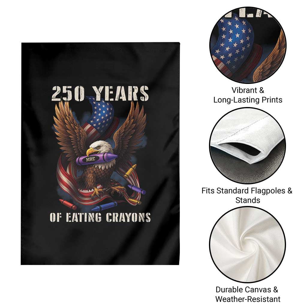 250 Years Of Eating Crayons Garden Flag Funny Eagle 250th Anniversary Veterans Gifts TS10 Print Your Wear
