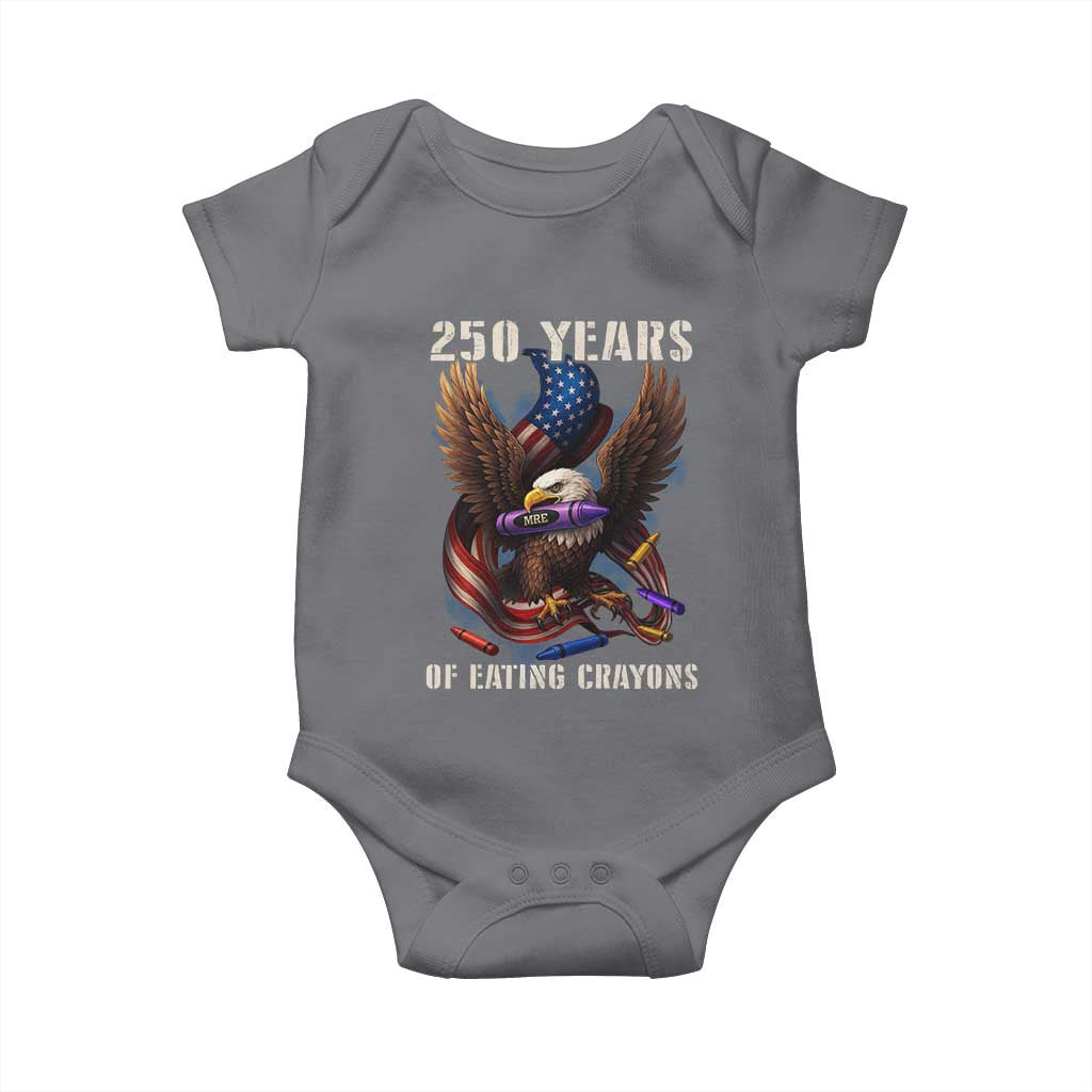 250 Years Of Eating Crayons Baby Onesie Funny Eagle 250th Anniversary Veterans Gifts TS10 Charcoal Print Your Wear