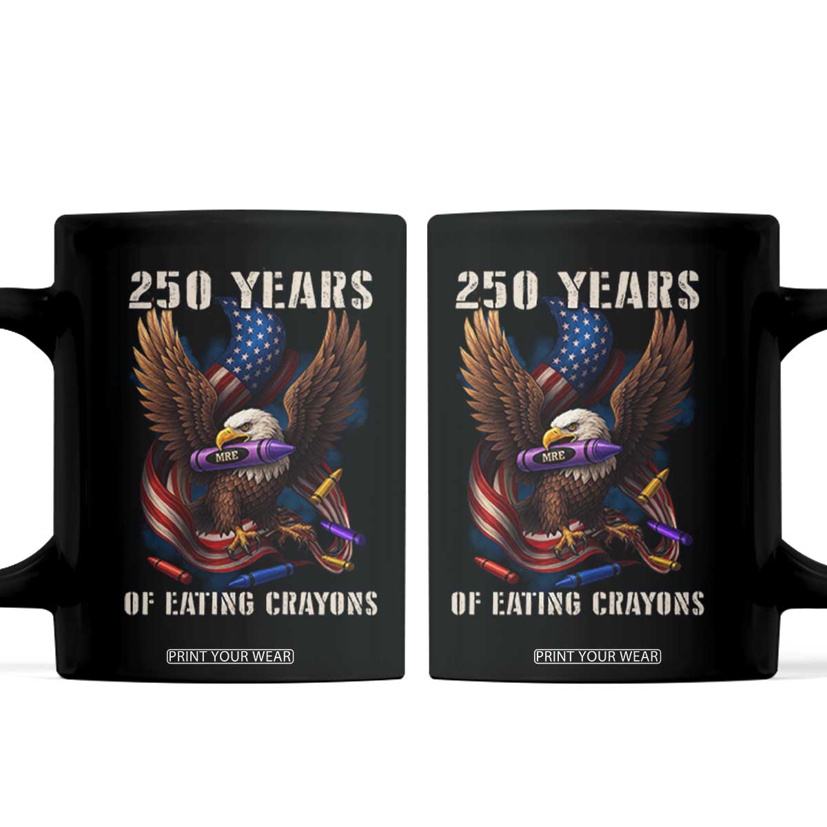 250 Years Of Eating Crayons Coffee Mug Funny Eagle 250th Anniversary Veterans Gifts TS10 Black Print Your Wear
