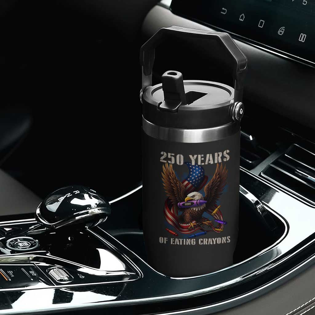 250 Years Of Eating Crayons Flip Straw Tumbler Funny Eagle 250th Anniversary Veterans Gifts TS10 Print Your Wear