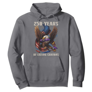 250 Years Of Eating Crayons Hoodie Funny Eagle 250th Anniversary Veterans Gifts TS10 Charcoal Print Your Wear