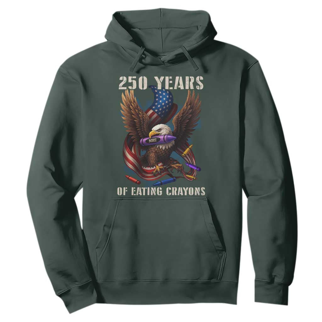 250 Years Of Eating Crayons Hoodie Funny Eagle 250th Anniversary Veterans Gifts TS10 Dark Forest Green Print Your Wear