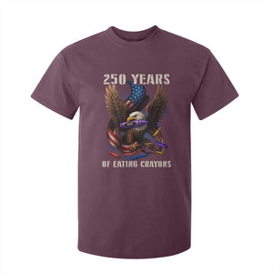 250 Years Of Eating Crayons T Shirt For Kid Funny Eagle 250th Anniversary Veterans Gifts TS10 Maroon Print Your Wear