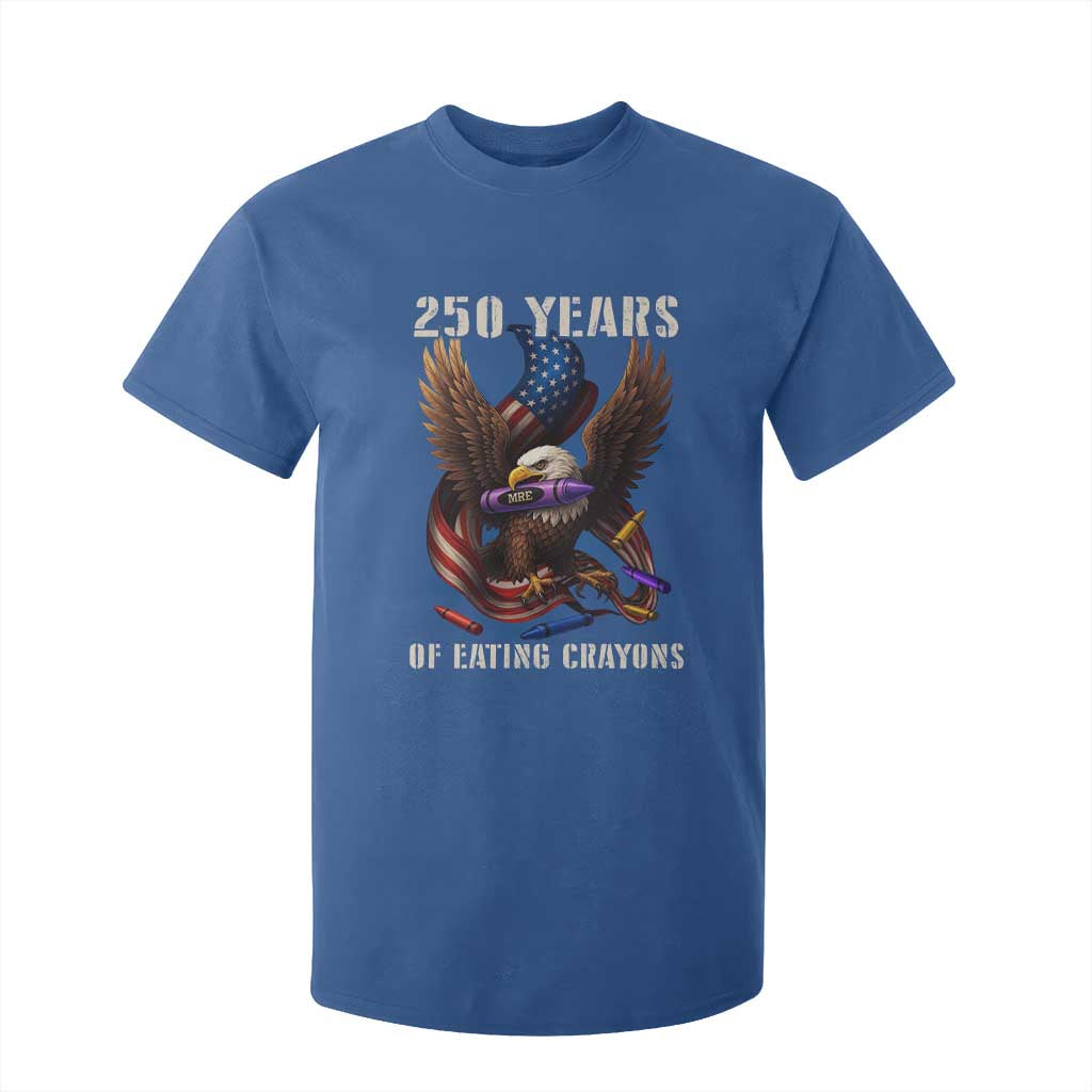 250 Years Of Eating Crayons T Shirt For Kid Funny Eagle 250th Anniversary Veterans Gifts TS10 Royal Blue Print Your Wear