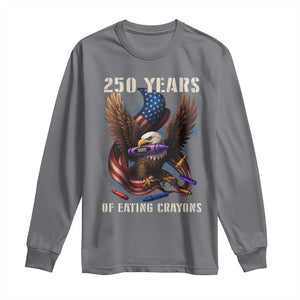 250 Years Of Eating Crayons Long Sleeve Shirt Funny Eagle 250th Anniversary Veterans Gifts TS10 Charcoal Print Your Wear