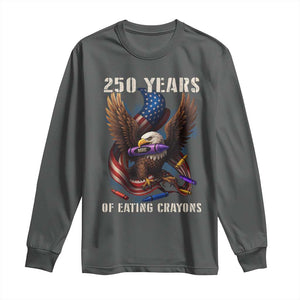 250 Years Of Eating Crayons Long Sleeve Shirt Funny Eagle 250th Anniversary Veterans Gifts TS10 Dark Heather Print Your Wear
