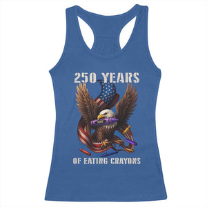 250 Years Of Eating Crayons Racerback Tank Top Funny Eagle 250th Anniversary Veterans Gifts TS10 Royal Blue Print Your Wear