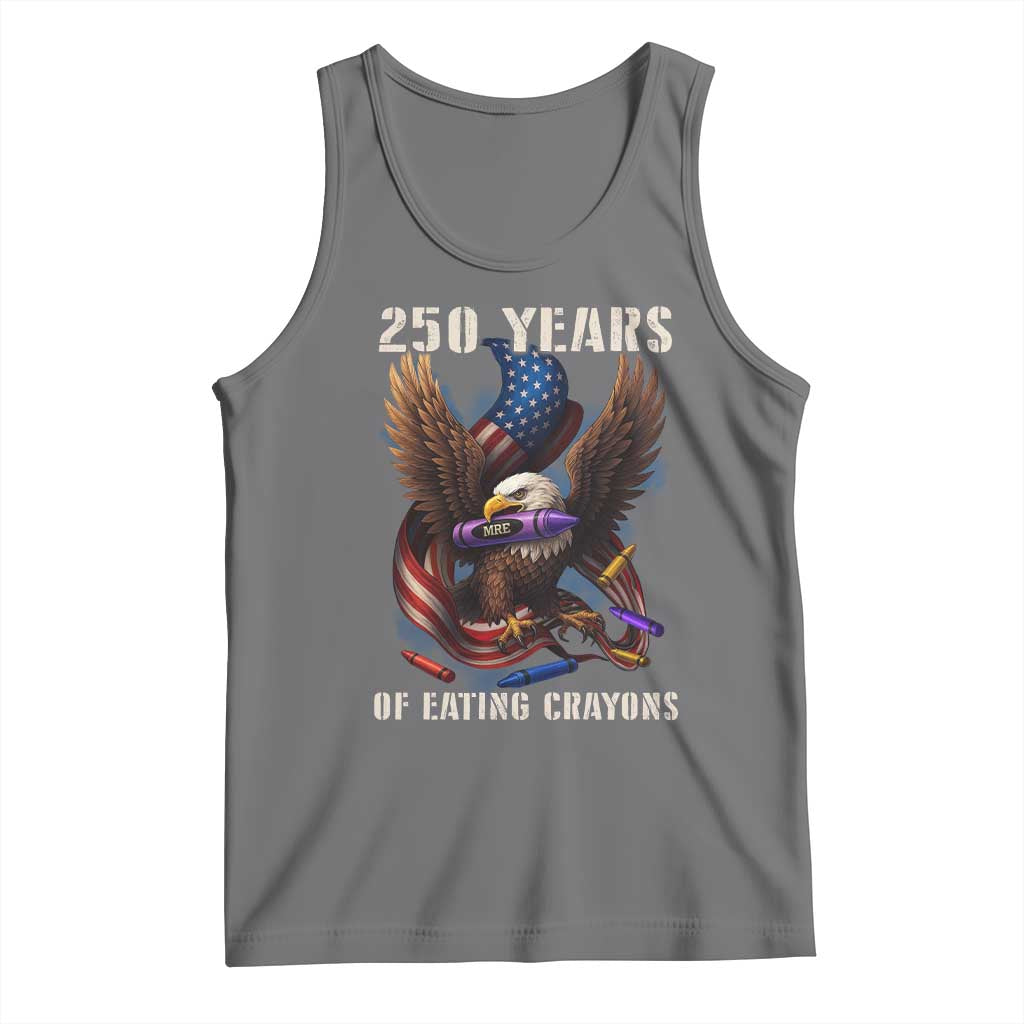250 Years Of Eating Crayons Tank Top Funny Eagle 250th Anniversary Veterans Gifts TS10 Black Heather Print Your Wear