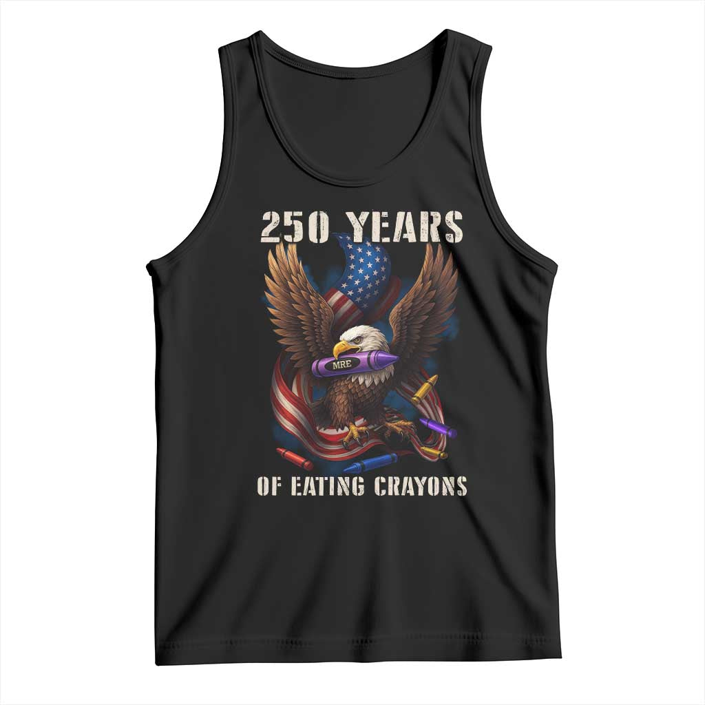 250 Years Of Eating Crayons Tank Top Funny Eagle 250th Anniversary Veterans Gifts TS10 Black Print Your Wear