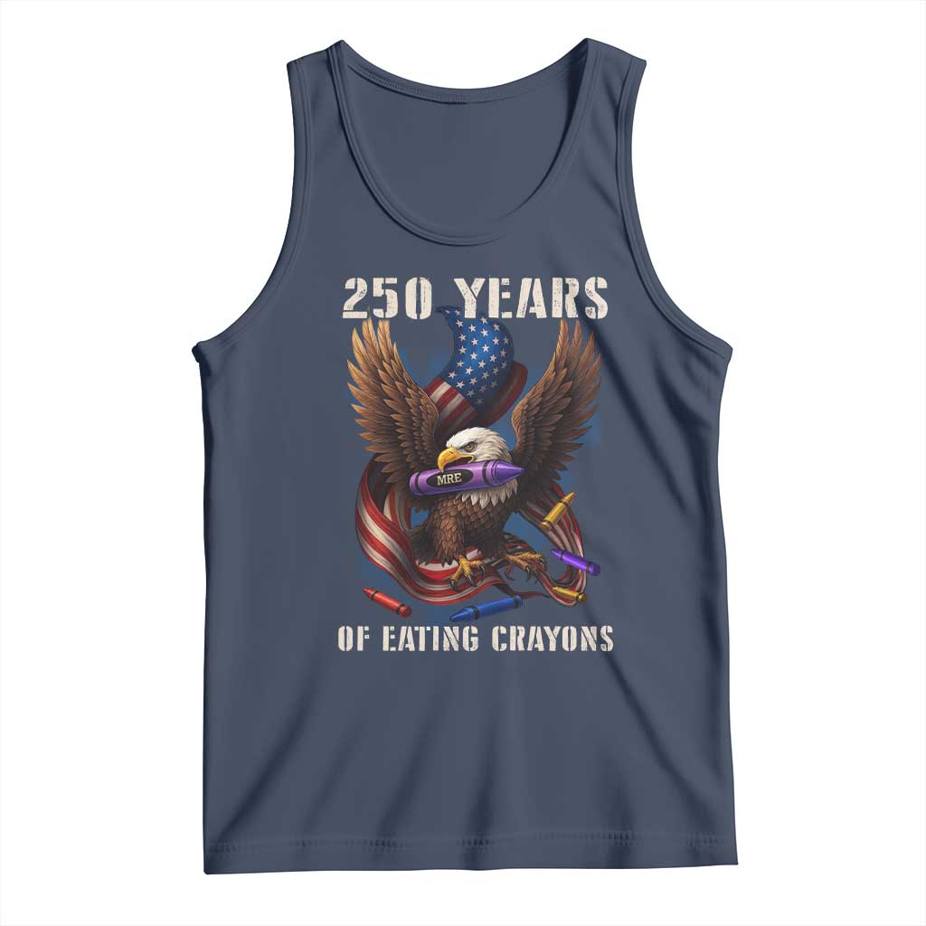 250 Years Of Eating Crayons Tank Top Funny Eagle 250th Anniversary Veterans Gifts TS10 Navy Print Your Wear