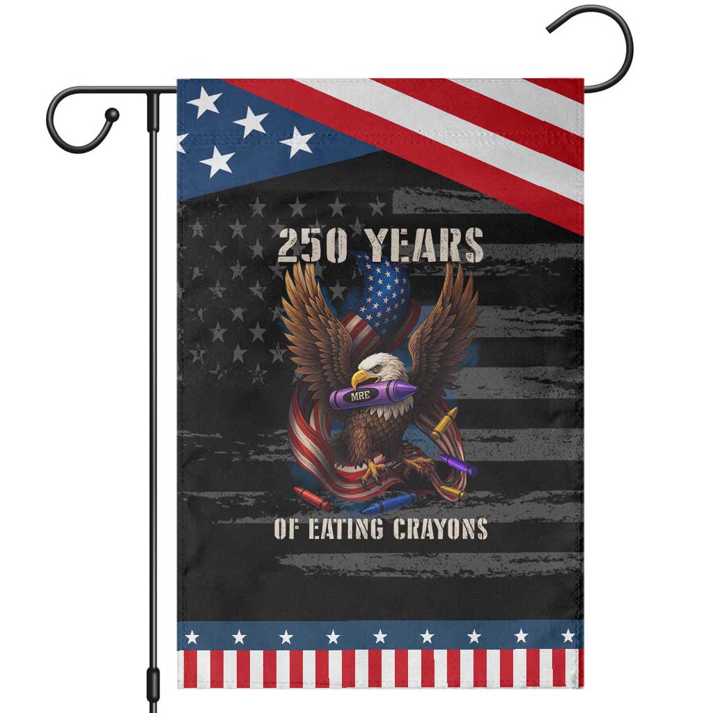 250 Years Of Eating Crayons Garden Flag Funny Eagle 250th Anniversary Veterans Gifts TS10 Distressed Black Blue Print Your Wear