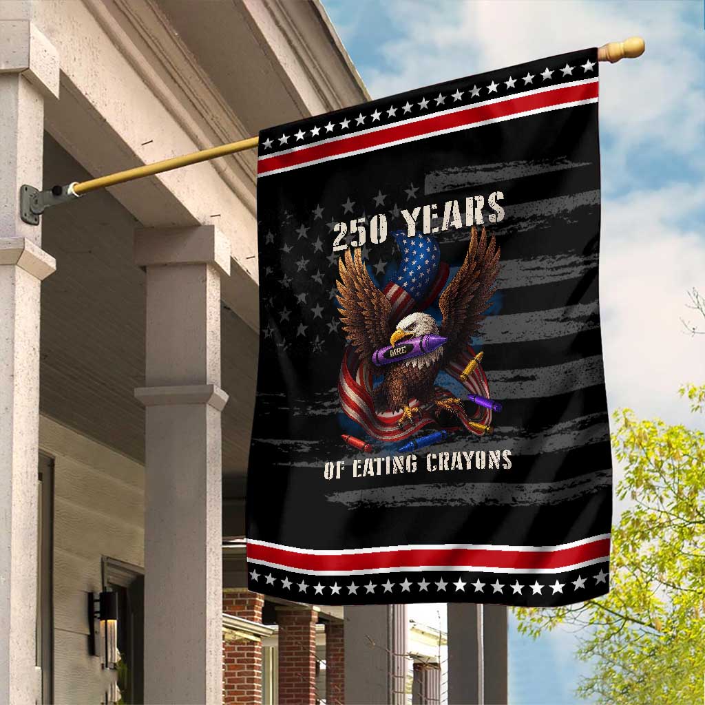 250 Years Of Eating Crayons Garden Flag Funny Eagle 250th Anniversary Veterans Gifts TS10 Distressed Black Red Print Your Wear