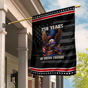 250 Years Of Eating Crayons Garden Flag Funny Eagle 250th Anniversary Veterans Gifts TS10 Distressed Black Red Print Your Wear