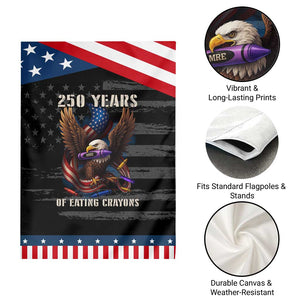 250 Years Of Eating Crayons Garden Flag Funny Eagle 250th Anniversary Veterans Gifts TS10 Print Your Wear