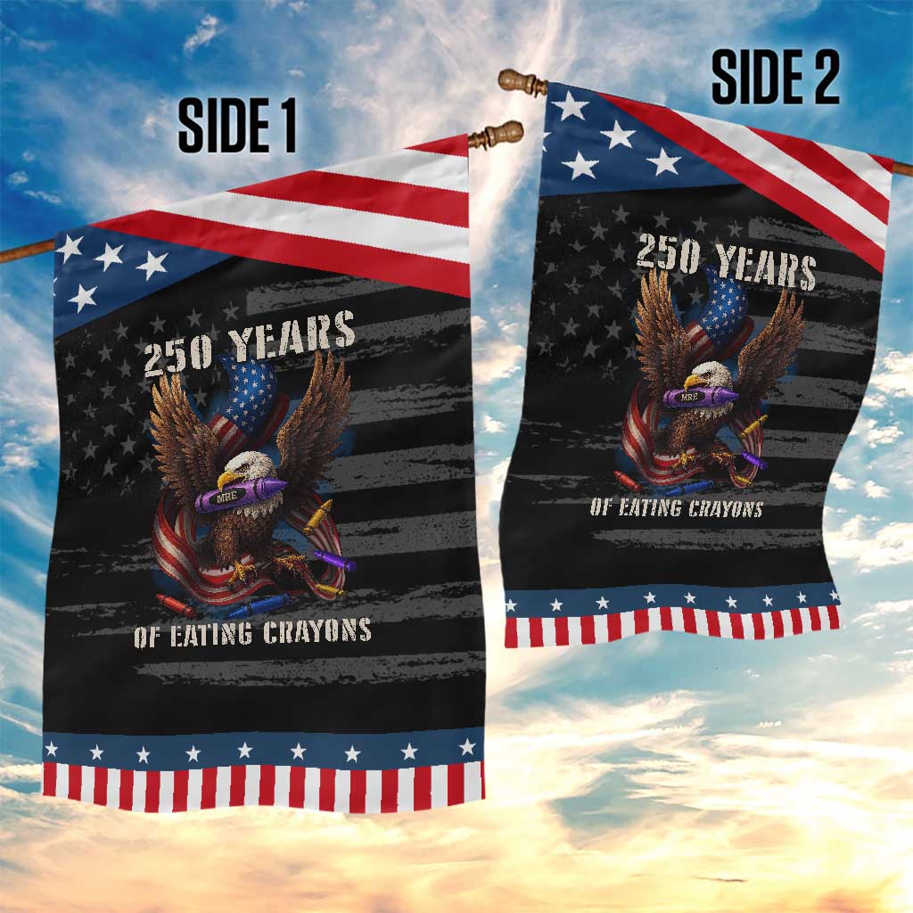 250 Years Of Eating Crayons Garden Flag Funny Eagle 250th Anniversary Veterans Gifts TS10 Print Your Wear