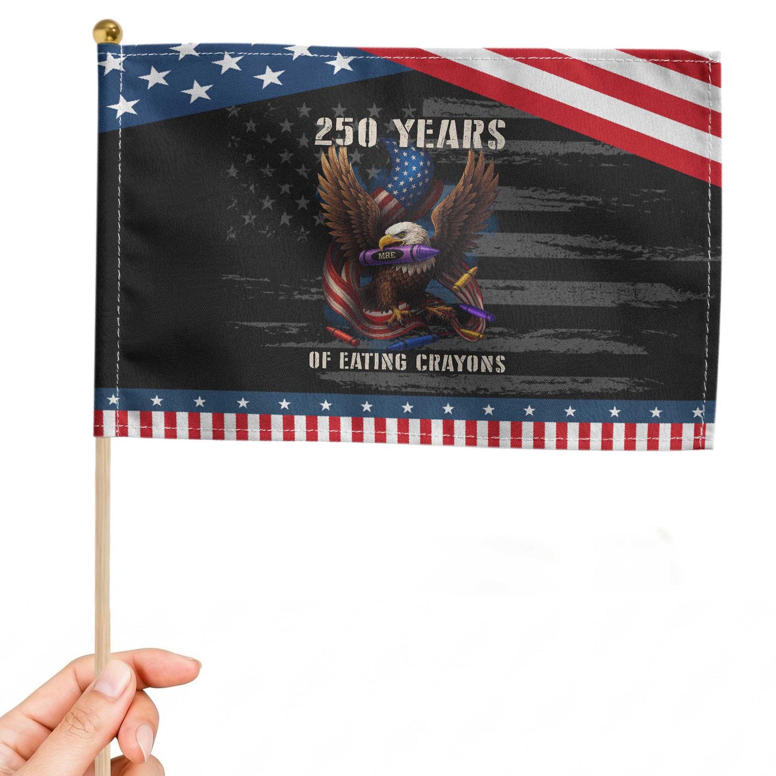 250 Years Of Eating Crayons Patriotic Handheld Flag Funny Eagle 250th Anniversary Veterans Gifts TS10 Distressed 8.2