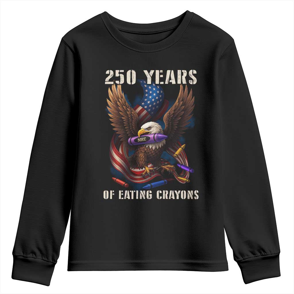 250 Years Of Eating Crayons Youth Sweatshirt Funny Eagle 250th Anniversary Veterans Gifts TS10 Black Print Your Wear