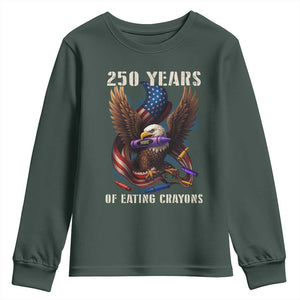 250 Years Of Eating Crayons Youth Sweatshirt Funny Eagle 250th Anniversary Veterans Gifts TS10 Dark Forest Green Print Your Wear