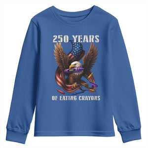 250 Years Of Eating Crayons Youth Sweatshirt Funny Eagle 250th Anniversary Veterans Gifts TS10 Royal Blue Print Your Wear