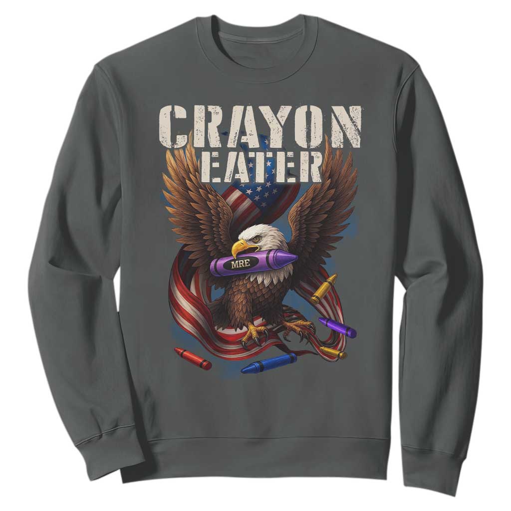Crayon Eater Sweatshirt Funny Eagle 250th Anniversary Veterans Gifts TS10 Dark Heather Print Your Wear