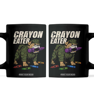 Crayon Eater Coffee Mug Funny Bulldog Military Corps Proud Soldier Family TS10 Black Print Your Wear