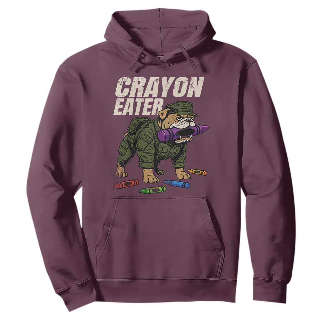 Crayon Eater Hoodie Funny Bulldog Military Corps Proud Soldier Family TS10 Maroon Print Your Wear