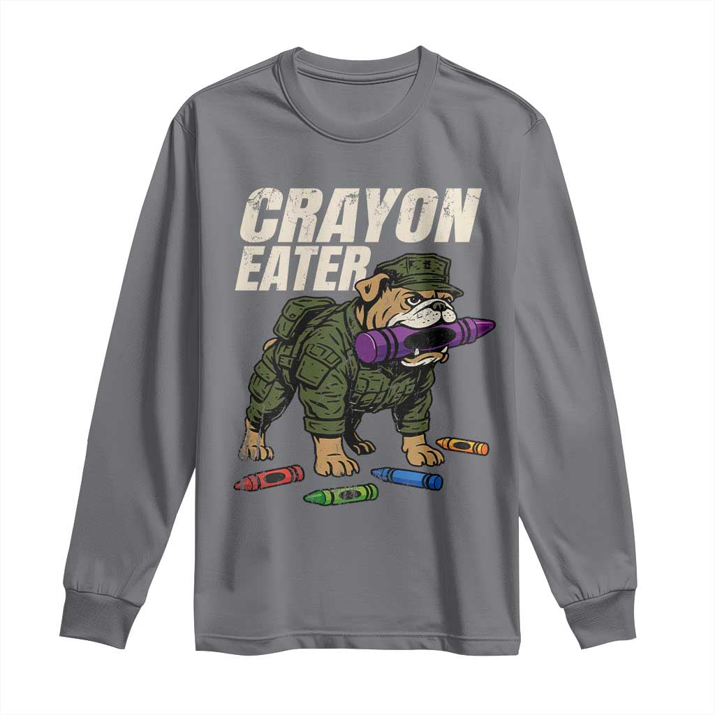 Crayon Eater Long Sleeve Shirt Funny Bulldog Military Corps Proud Soldier Family TS10 Charcoal Print Your Wear