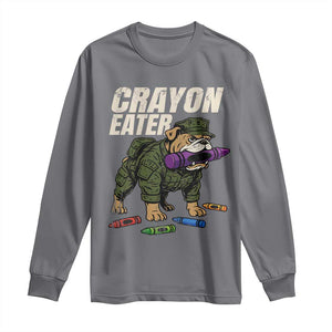 Crayon Eater Long Sleeve Shirt Funny Bulldog Military Corps Proud Soldier Family TS10 Charcoal Print Your Wear