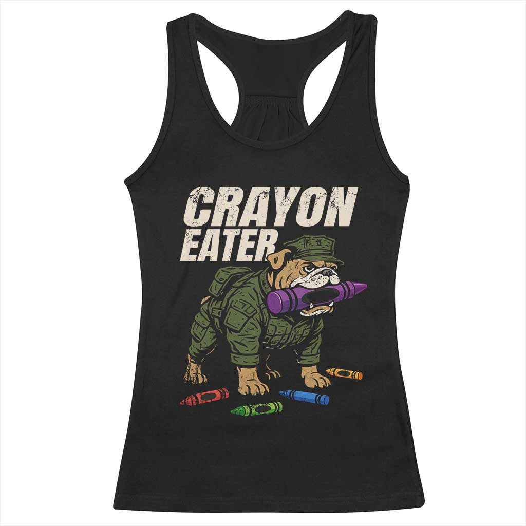 Crayon Eater Racerback Tank Top Funny Bulldog Military Corps Proud Soldier Family TS10 Black Print Your Wear