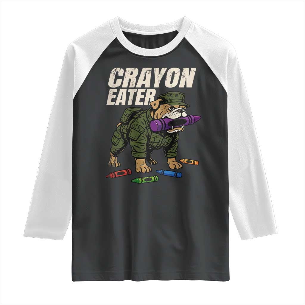 Crayon Eater Raglan Shirt Funny Bulldog Military Corps Proud Soldier Family TS10 Black White Print Your Wear