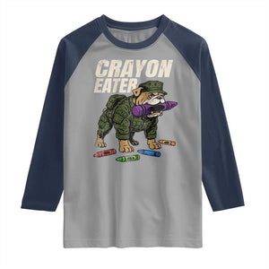 Crayon Eater Raglan Shirt Funny Bulldog Military Corps Proud Soldier Family TS10 Sport Gray Navy Print Your Wear
