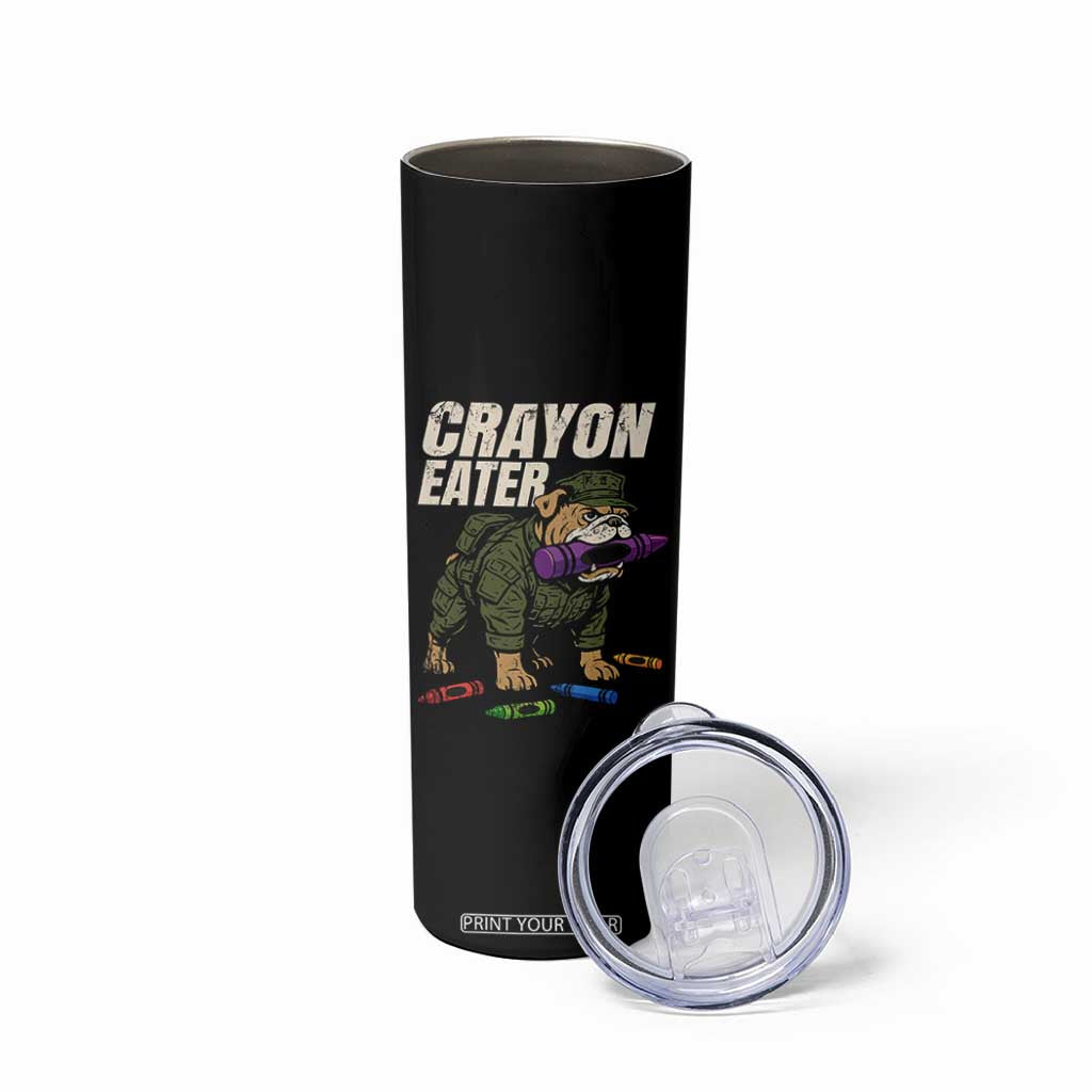 Crayon Eater Skinny Tumbler Funny Bulldog Military Corps Proud Soldier Family TS10 Print Your Wear