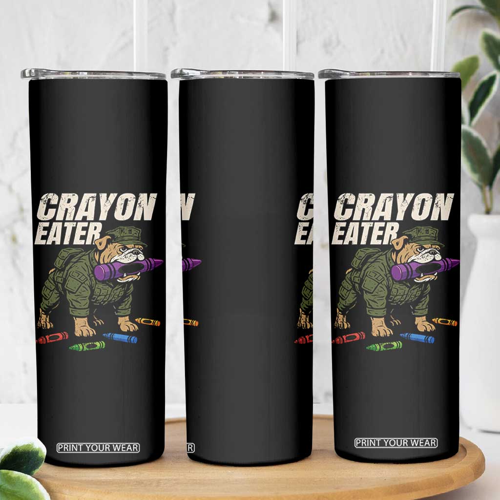 Crayon Eater Skinny Tumbler Funny Bulldog Military Corps Proud Soldier Family TS10 Print Your Wear