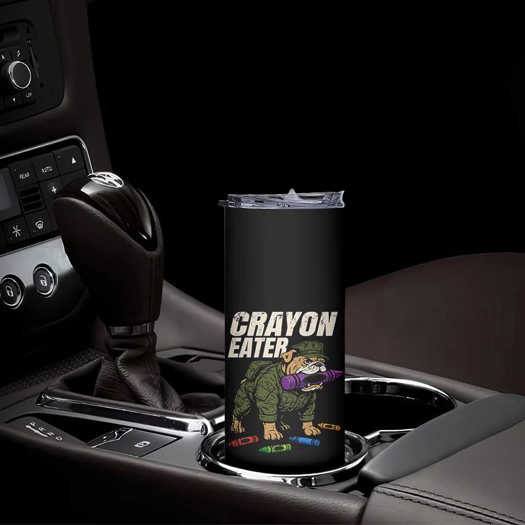 Crayon Eater Skinny Tumbler Funny Bulldog Military Corps Proud Soldier Family TS10 Print Your Wear