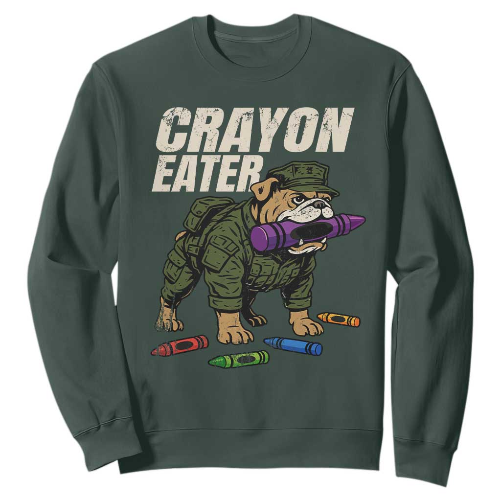 Crayon Eater Sweatshirt Funny Bulldog Military Corps Proud Soldier Family TS10 Dark Forest Green Print Your Wear